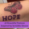 28 beautiful tattoos inspired by invisible illness