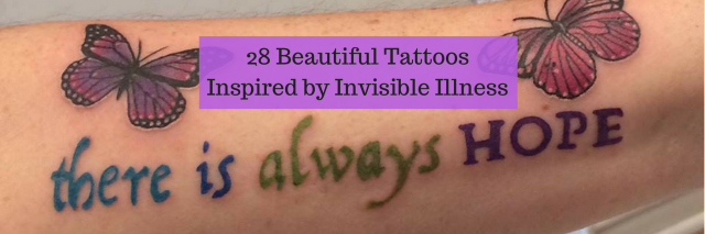 28 Tattoos Inspired by Invisible Illness