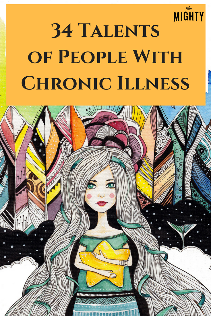 34 Talents of People With Chronic Illness