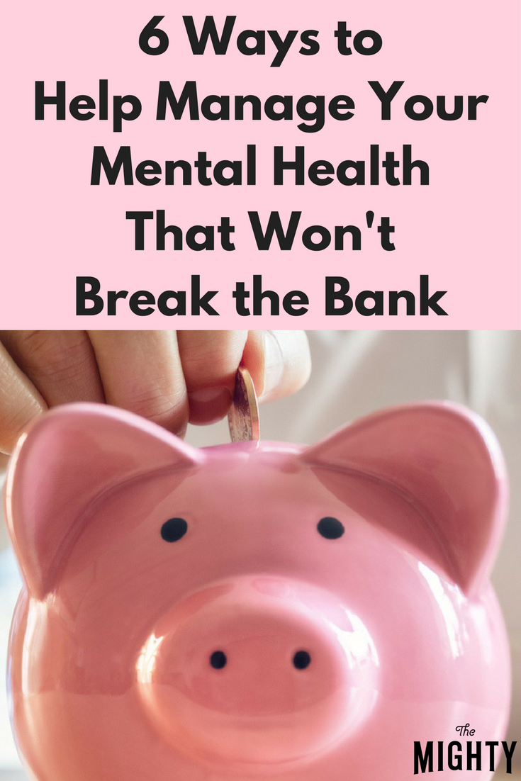 6 Ways to Help Manage Your Mental Health That Won't Break the Bank