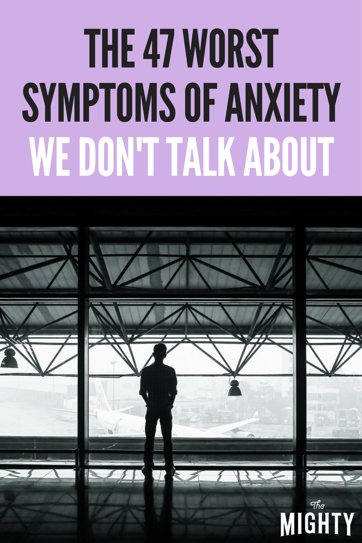 The 47 Worst Symptoms of Anxiety We Don't Talk About
