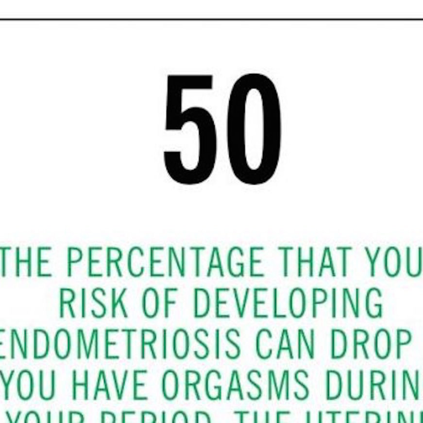 screenshot of text that says 50, the percentage that your risk of developing endometriosis can drop if you have orgasms during