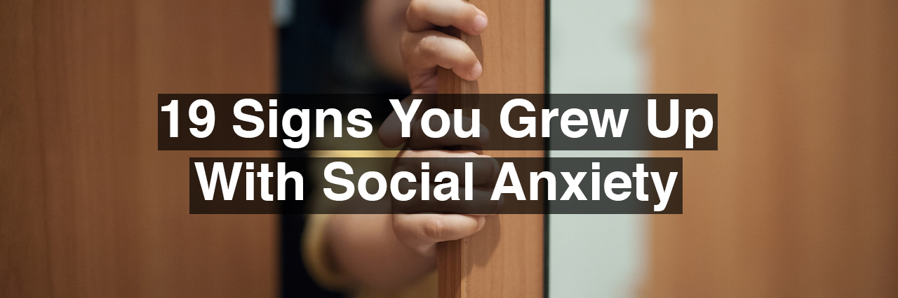 boys hand sticking out of closed door. Text reads: 19 signs you grew up with social anxiety