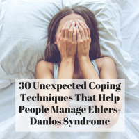 30 Unexpected Coping Techniques That Help People Manage Ehlers-Danlos Syndrome