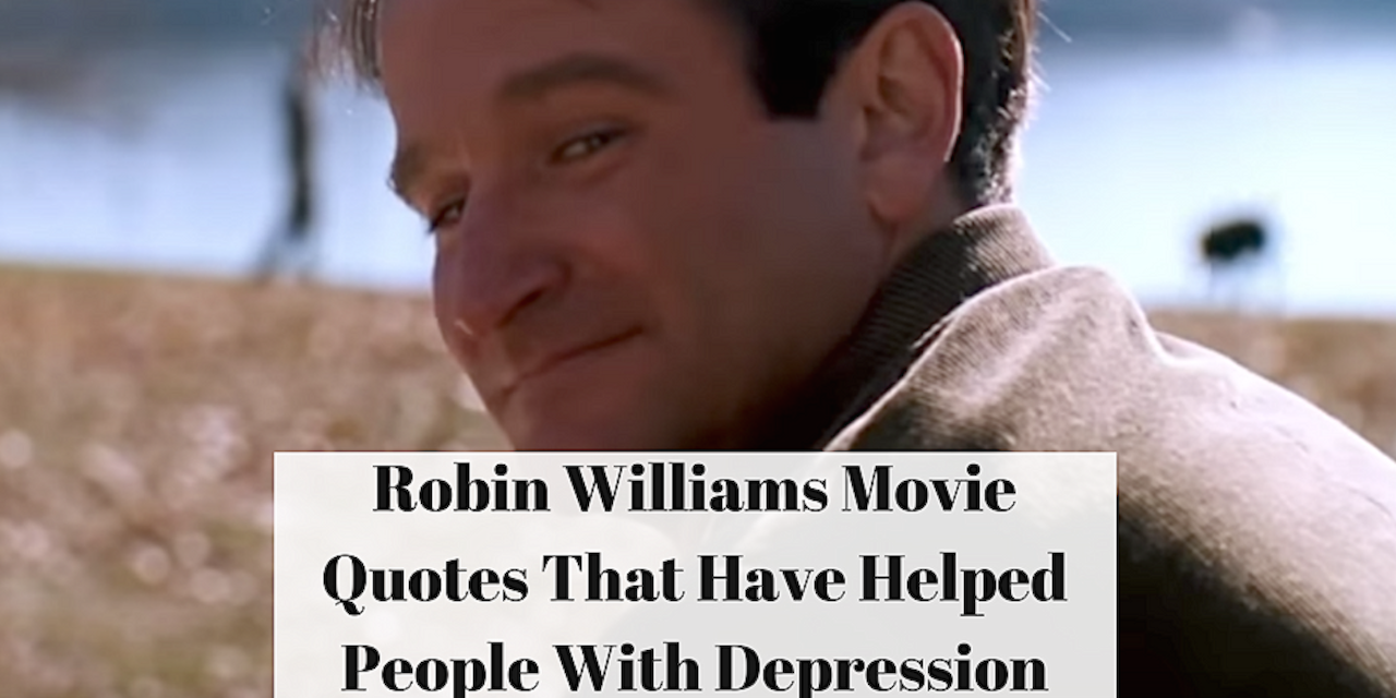 Robin Williams Movie Quotes That Have Helped People With ...