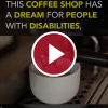 This Coffee Shop Has a Dream for People With Disabilities, and It’s Working