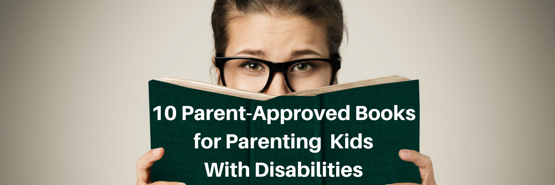 Parent-Approved Books for Parenting Kids With Disabilities