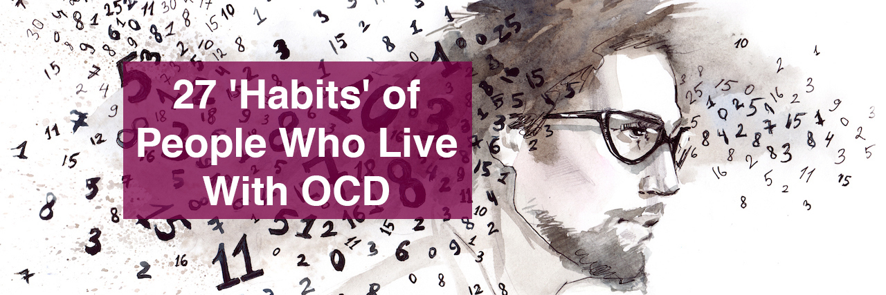 A man with numbers around his head. Text reads: habits of people who live with OCD