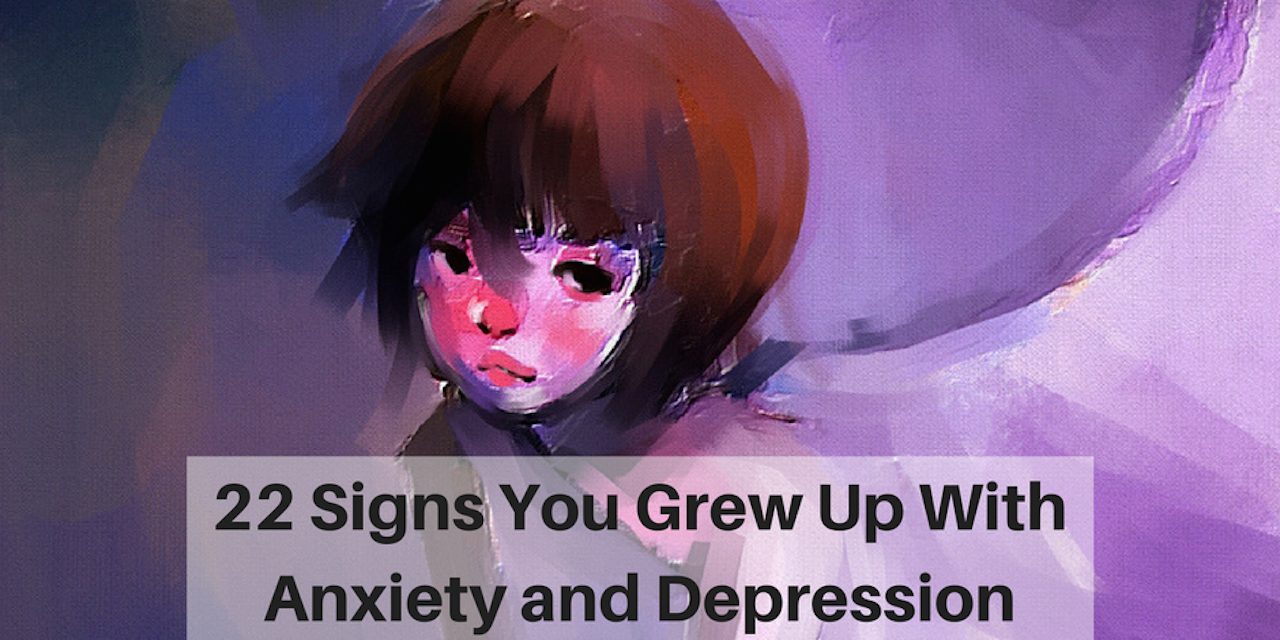 The Crippling Thing About Growing Up >> 22 Signs You Grew Up With Anxiety And Depression The Mighty The Crippling Thing About Growing Up >> 22 Signs You Grew Up With Anxiety And Depression The Mighty