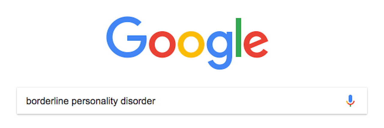 Things We Wish People Would Find When They Googled BPD googling BPD