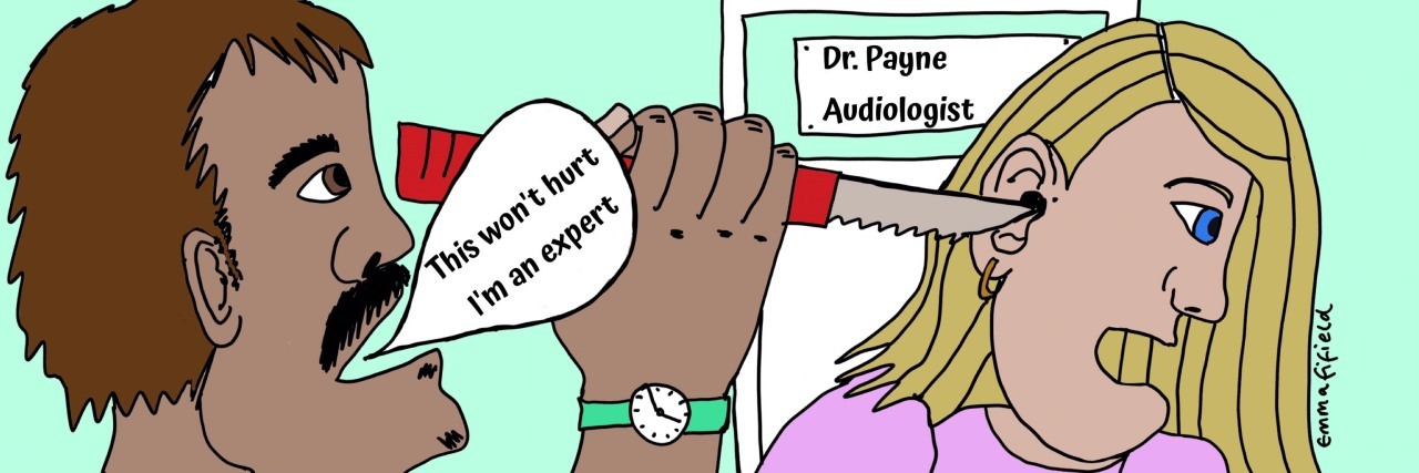 When Audiologists Make Your Hyperacusis Worse illustration of a doctor stabbing a patient's ear with a knife while saying 'This won't hurt, I'm an expert'