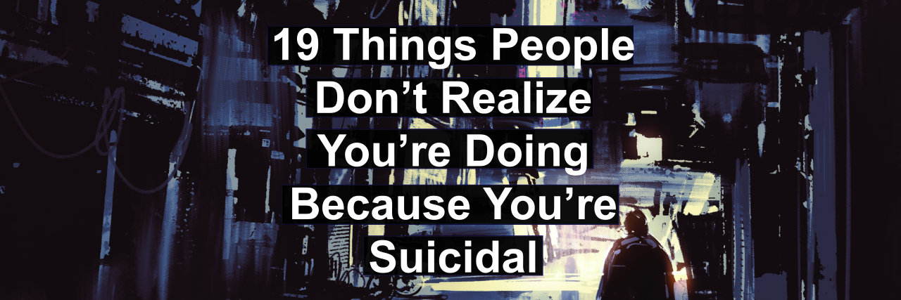 19 Things People Don't Realize You're Doing Because You're Suicidal abstract painting of man walking alone through a city