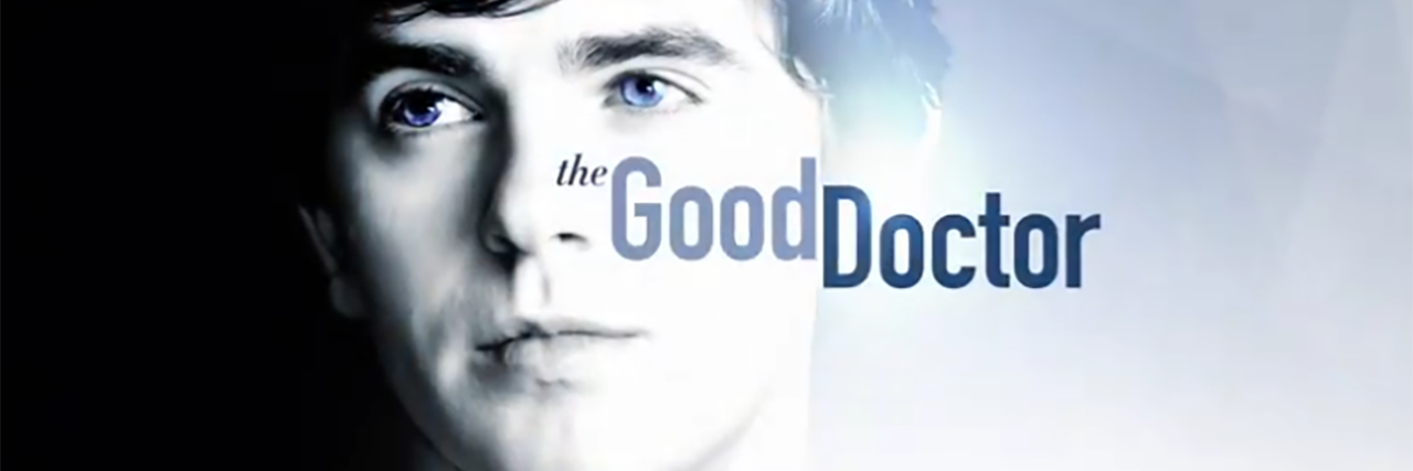 Thoughts on 'The Good Doctor' From Someone on the Autism Spectrum Poster for TV show "The Good Doctor."