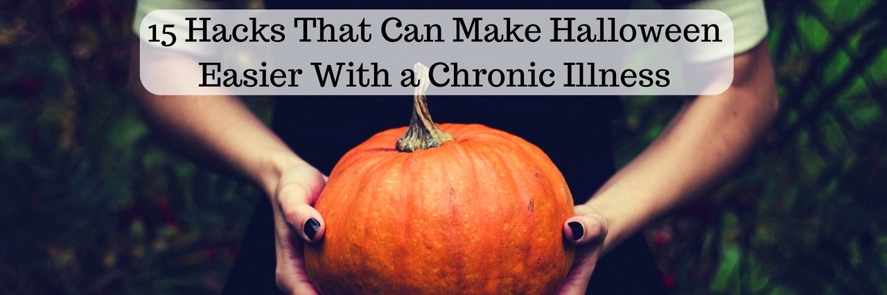 15 Halloween 'Hacks' If You Have a Chronic Illness girl holding pumpkin with text 15 hacks that can make halloween easier with a chronic illness