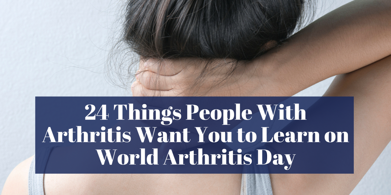 24 Things People Should Know on World Arthritis Day