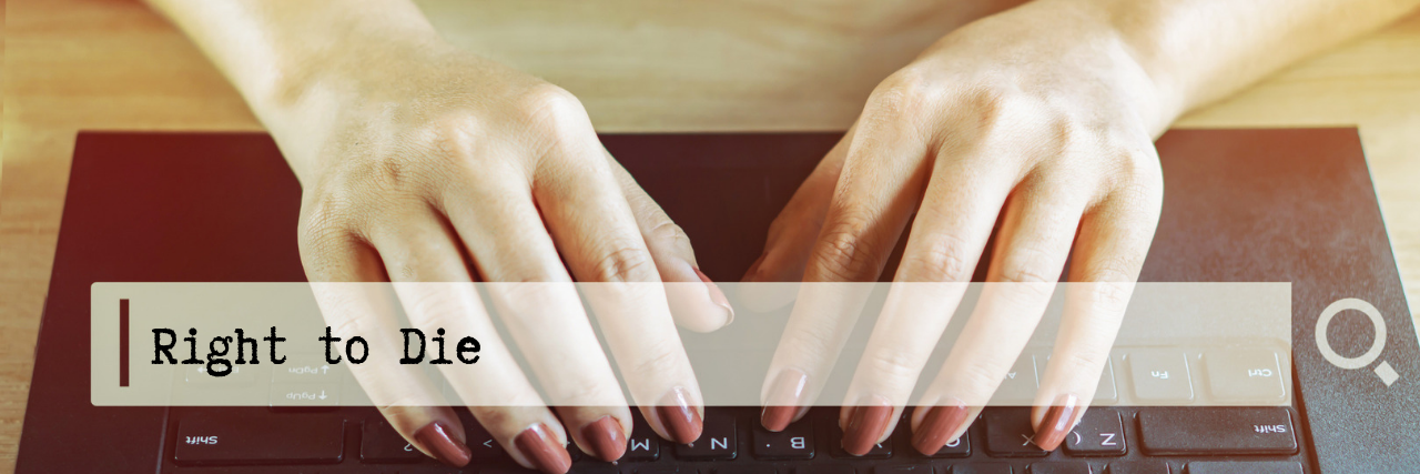 How I Got Through a 'Right to Die' Assignment About Mental Illness A woman Googling "right to die'