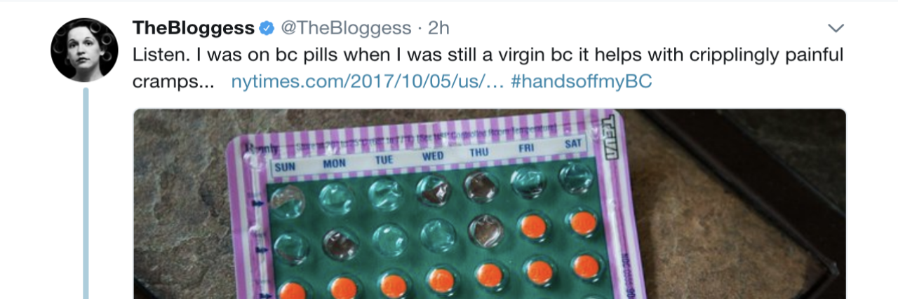 Dear Trump Administration, Birth Control Is More Than a Contraceptive A tweet about needing birth control pills with a photo of a pack of birth control pills.