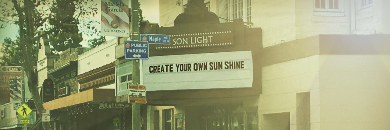 How I Find Joy in My Daughter's Life With Juvenile Dermatomyositis theater marquee that says create your own sunshine