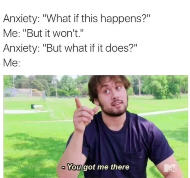 what if it happens meme anxiety