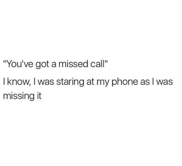 you've got a missed call meme