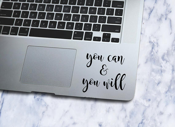 You can you will laptop decal