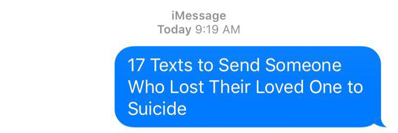 17 texts to send someone who lost a loved one to suicide