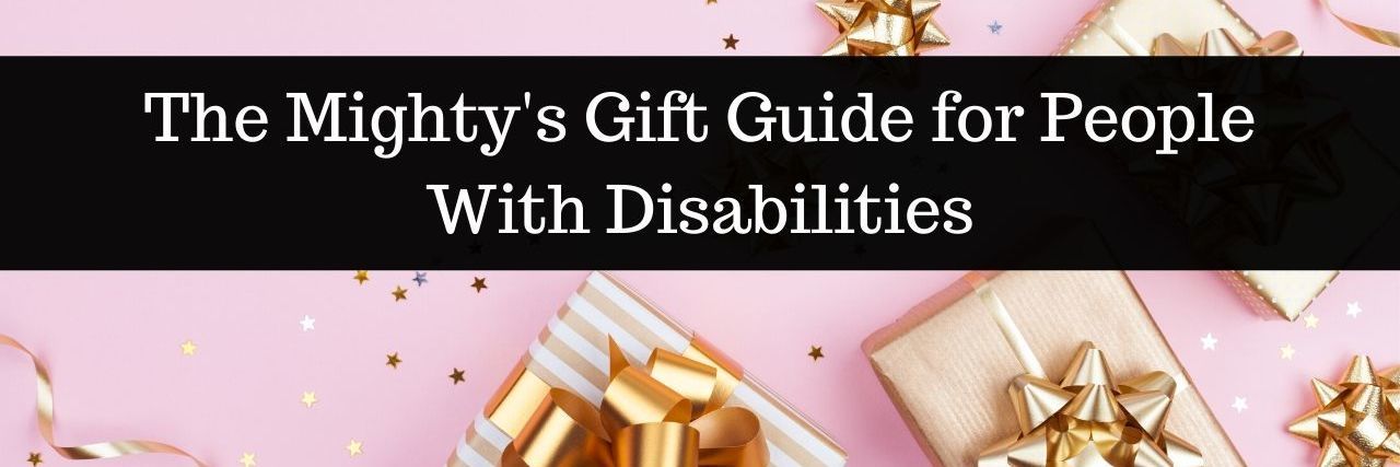 The Mighty Directory of Gift Guides for People With Disabilities The Mighty's Gift Guide for People With Disabilities Photo Of Pink Background and Gold wrapped gifts