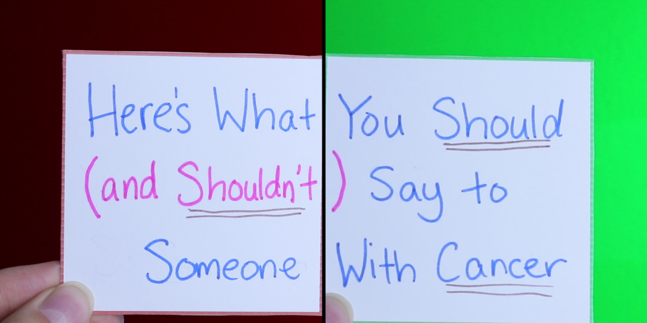 here-s-what-you-should-and-shouldn-t-say-to-someone-with-c