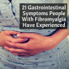 21 Gastrointestinal Symptoms People With Fibromyalgia Have Experienced