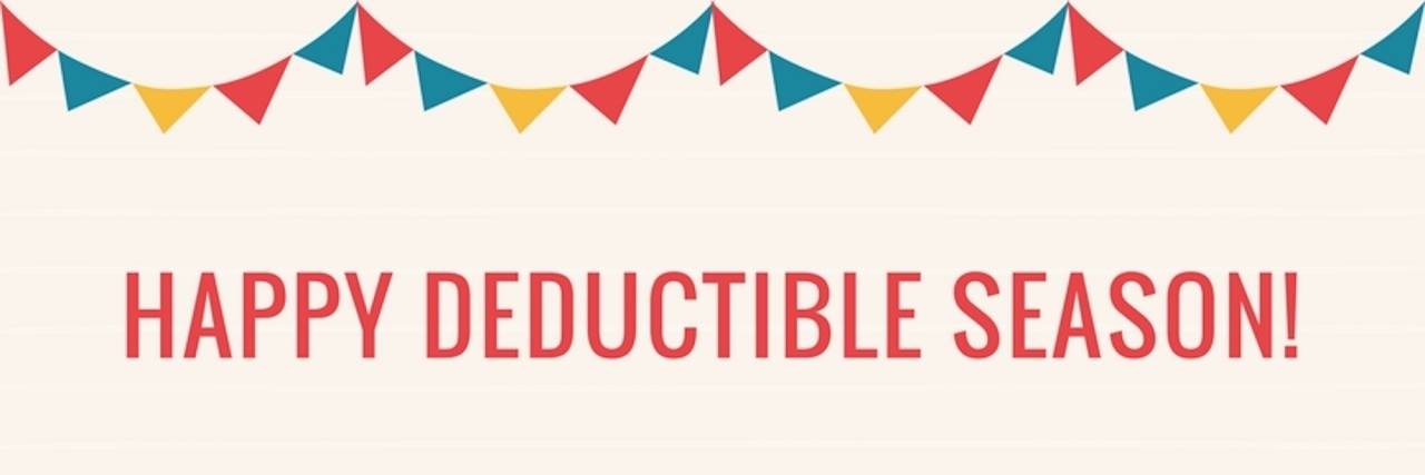 What January 1st Is Like When Your Insurance Deductible Stars Over sign that says happy deductible season