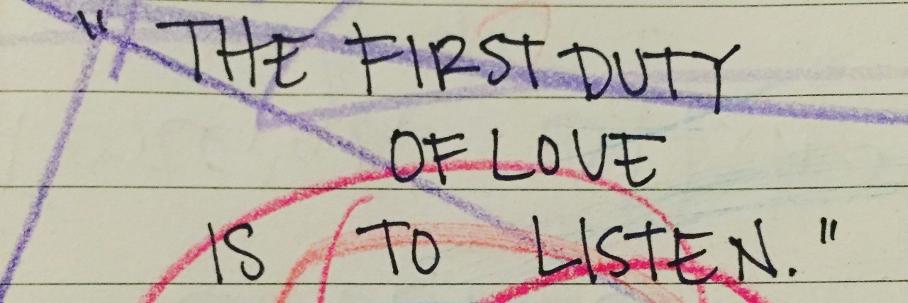What to Do When Someone Opens Up About Their Suffering The First Duty of Love is to Listen Paul Tillich Joy Hanford