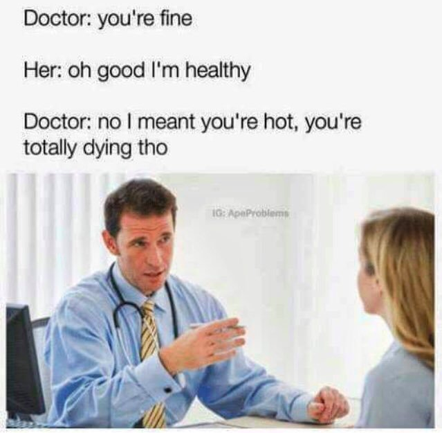 doctor saying you're fine meme