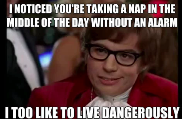 i too like to live dangerously meme