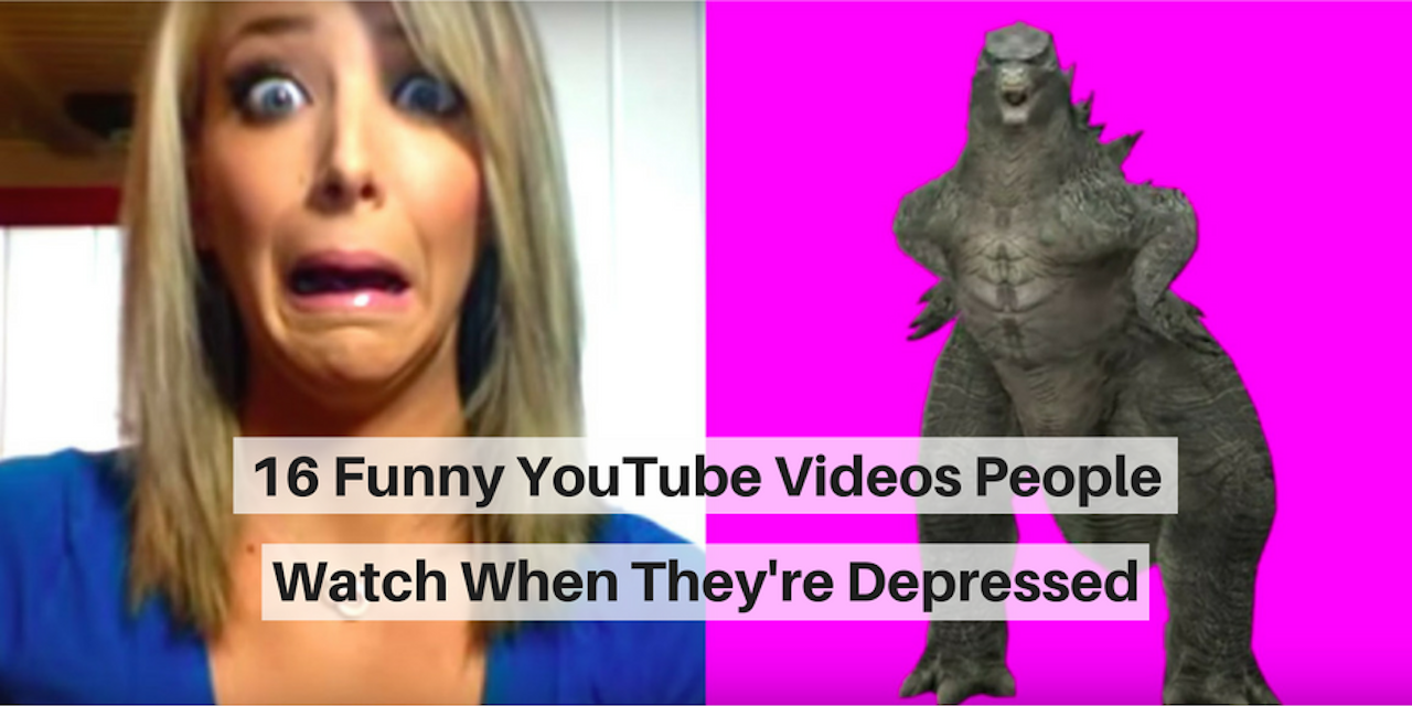 16 Funny YouTube Videos People Watch When They're Depressed