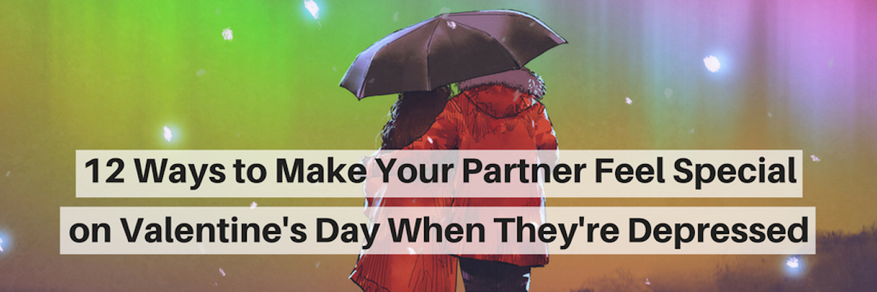 Ways to Make Your Depressed Loved One Feel Special on Valentine's Day