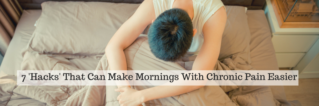 7 Ways to Make Mornings With Chronic Pain Easier