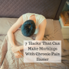 7 'Hacks' That Can Make Mornings With Chronic Pain Easier