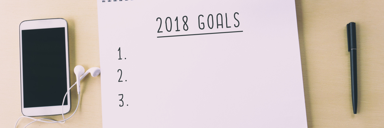 Hopes and Fears of Setting Goals While Living With Chronic Illness list of 2018 goals