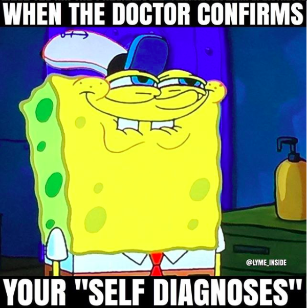 when the doctor confirms your self-diagnoses