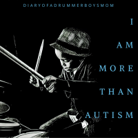 Little boy playing drums. Black and white image with the words "I am more than autism"