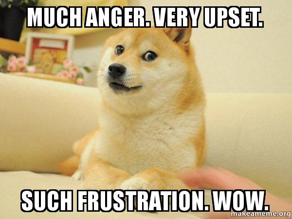 dog with text much anger. very upset. such frustration. wow