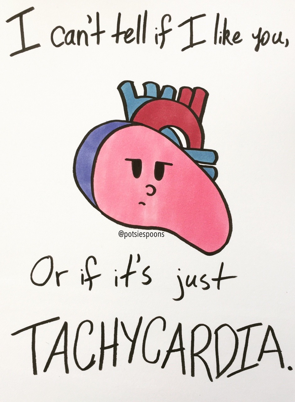 I can't tell if I like you... or if it's just tachycardia