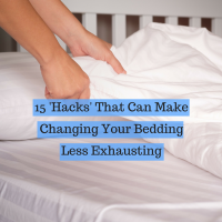 15 'Hacks' That Can Make It Easier to Change the Bedding With Chronic Illness