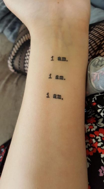 tattoo that says: i am, i am, i am