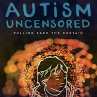 Book cover of autism uncensored. Cover is black and shows an illustration of a young boy.