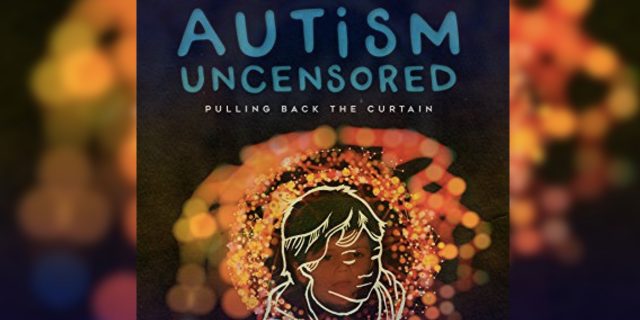 Book cover of autism uncensored. Cover is black and shows an illustration of a young boy.