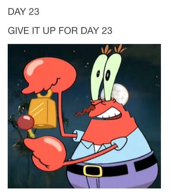 mr krabs banging a cowbell and saying 'day 23, give it up for day 23'