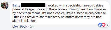 I worked with special/high needs babies prenatal to age three and this is a very common reaction, more so by dads than moms. It's not a choice, it's a subconscious defense. I think it's brave to share his story so others know they are not alone in this fear.