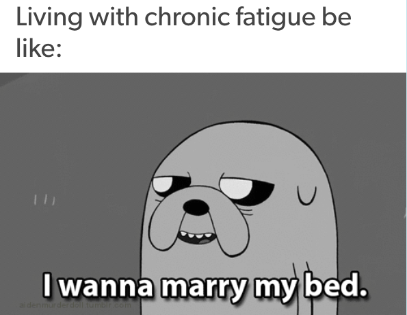 living with chronic fatigue be like: I wanna marry my bed