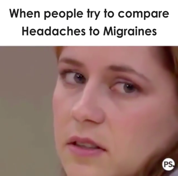 when people try to compare headaches to migraines